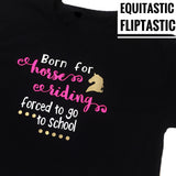 BORN FOR (INSERT ACTIVITY) T-SHIRT