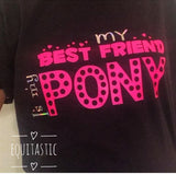 MY PONY IS MY BEST FRIEND Slogan T-Shirt