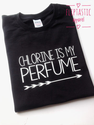 CHLORINE IS MY PERFUME T-SHIRT