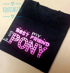 MY PONY IS MY BEST FRIEND SWEATSHIRT or HOODIE