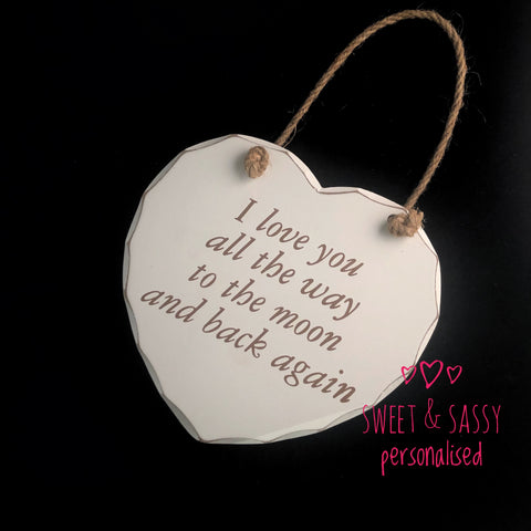 ‘I Love you all the way to  the Moon and Back’Wooden Heart Hanging Plaque