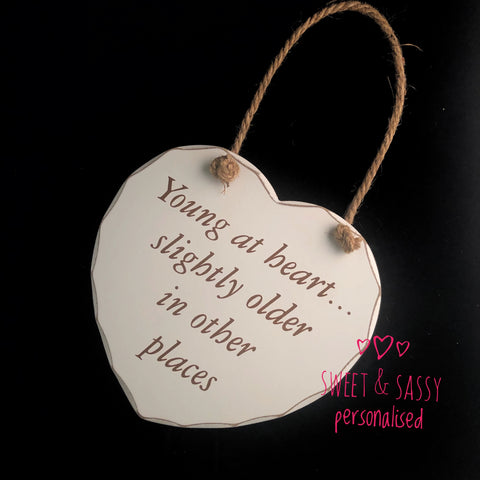 Young at heart Wooden Heart Hanging Plaque